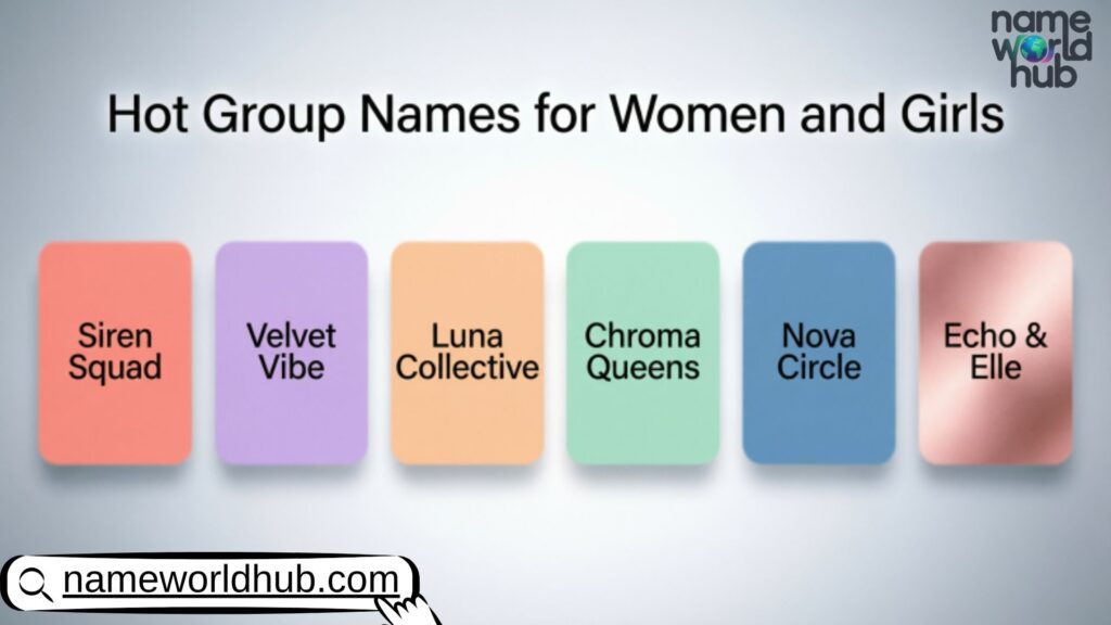 Hot Group Names for Women and Girls