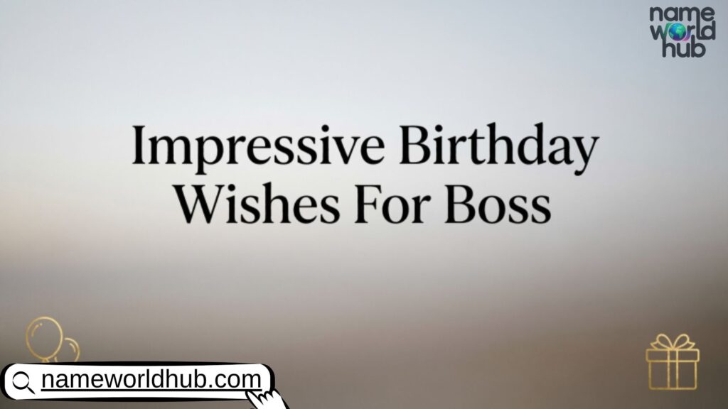 Impressive Birthday Wishes For Boss
