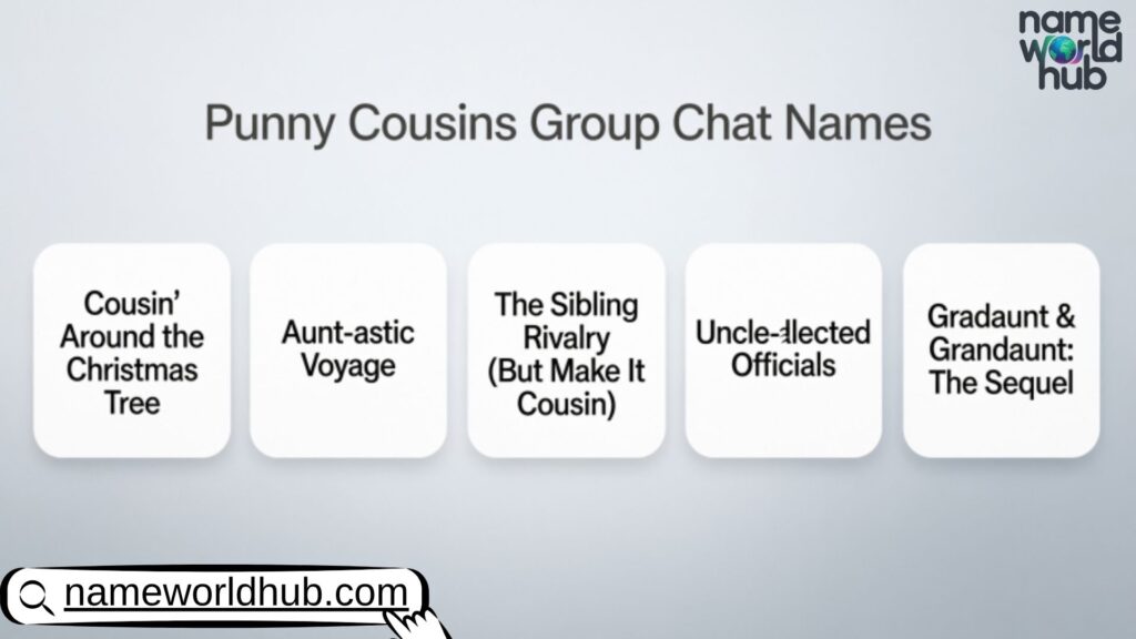 Punny Cousins Group Chat Names