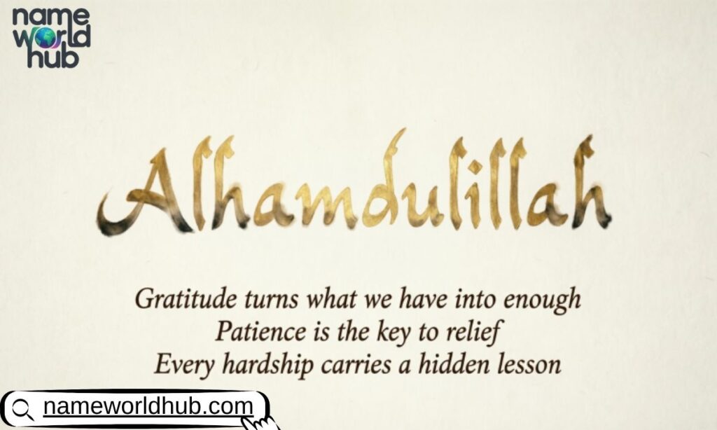 Alhamdulillah Quotes for the Lessons of Life