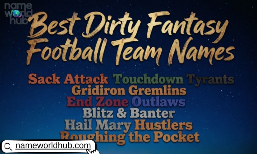 Best Dirty Fantasy Football Team Names