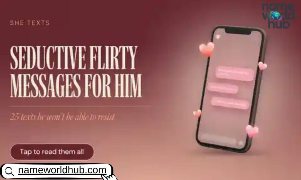 Seductive Flirty Messages for Him