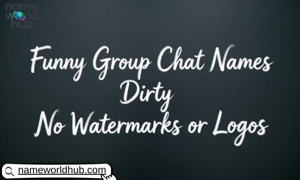 Funny Group Chat Names Dirty (1)