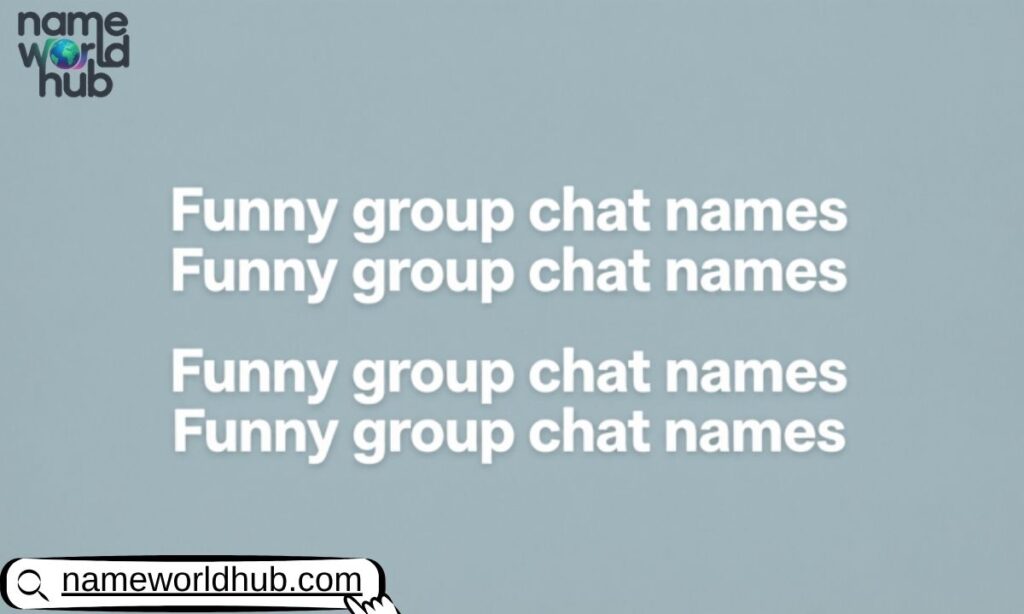Funny group chat names