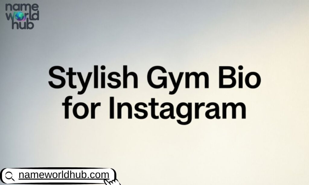 Stylish Gym Bio for Instagram