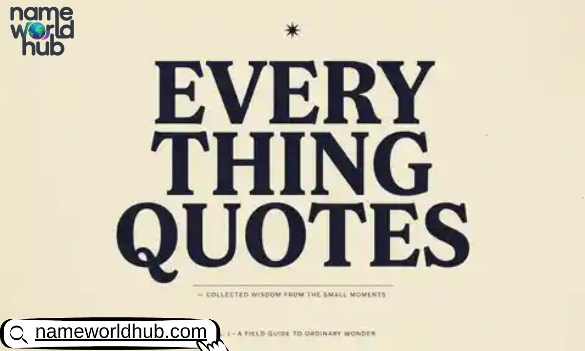 Everything Quotes